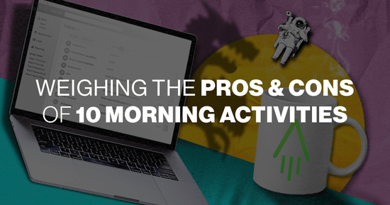 Weighing the Pros and Cons of 10 Morning Activities - Rocketbook Australia
